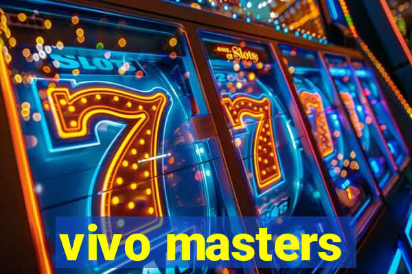 vivo masters